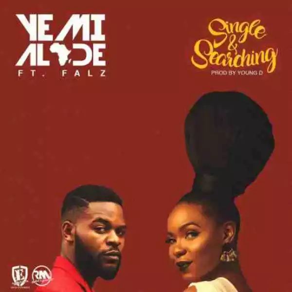 Yemi Alade - Single & Searching ft Falz